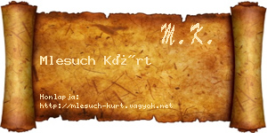 Mlesuch Kürt névjegykártya